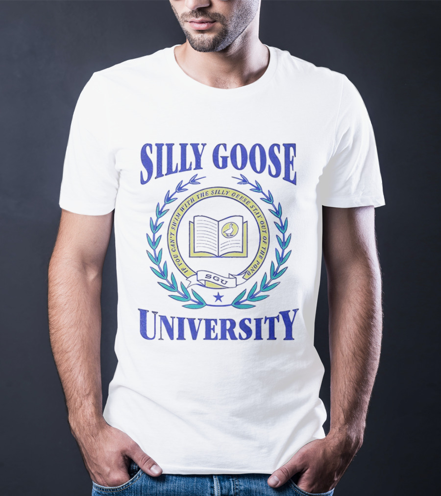 Silly Goose University Educated With The Silly Goose Stay Out Of The Pond T-Shirt