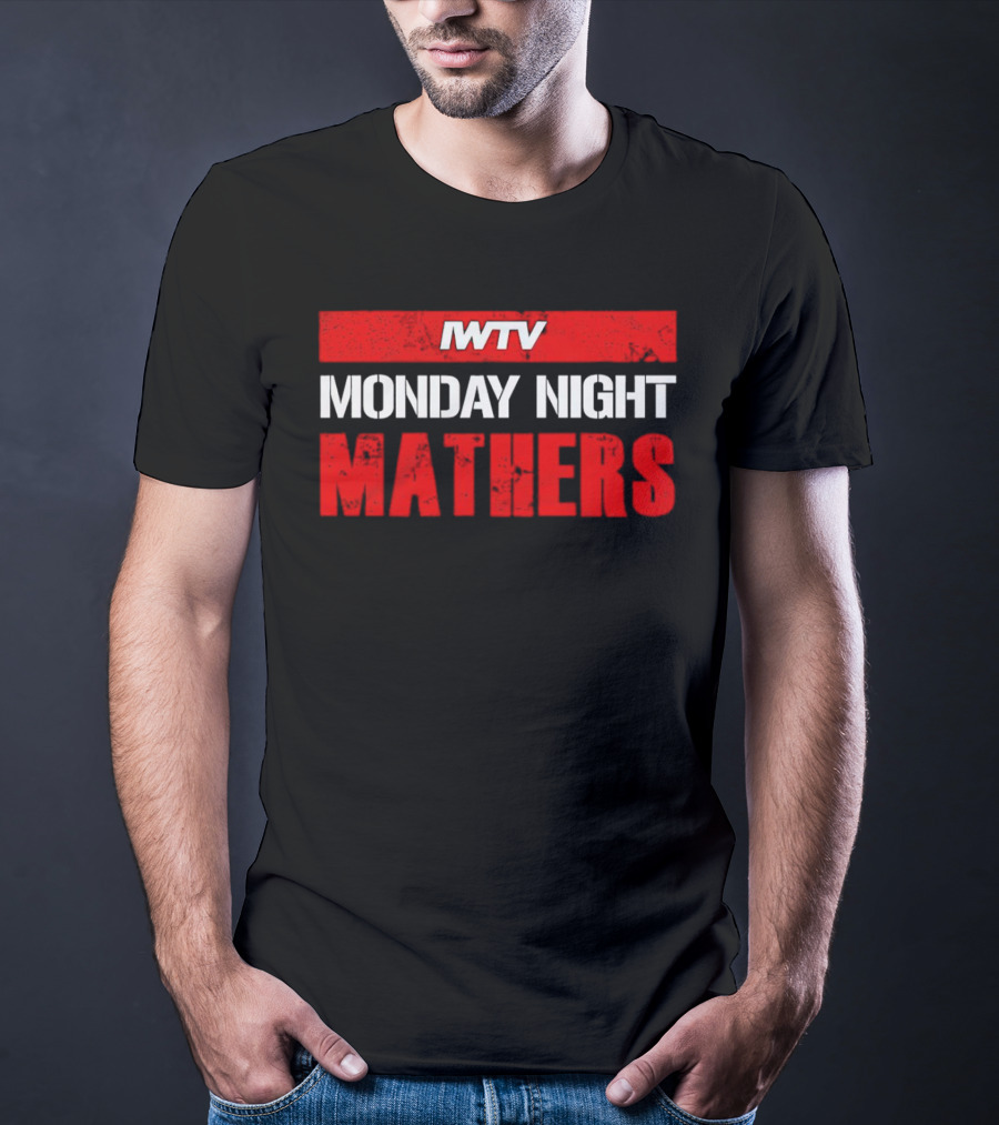 IWTV Monday Night Mathers T-Shirt