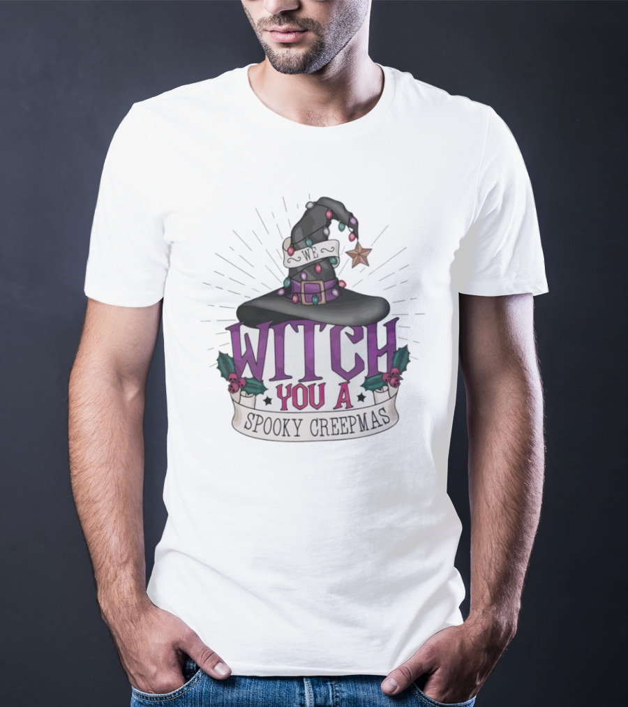 We Witch You A Spooky Creepmas Christmas Magic Hat Holiday T-Shirt