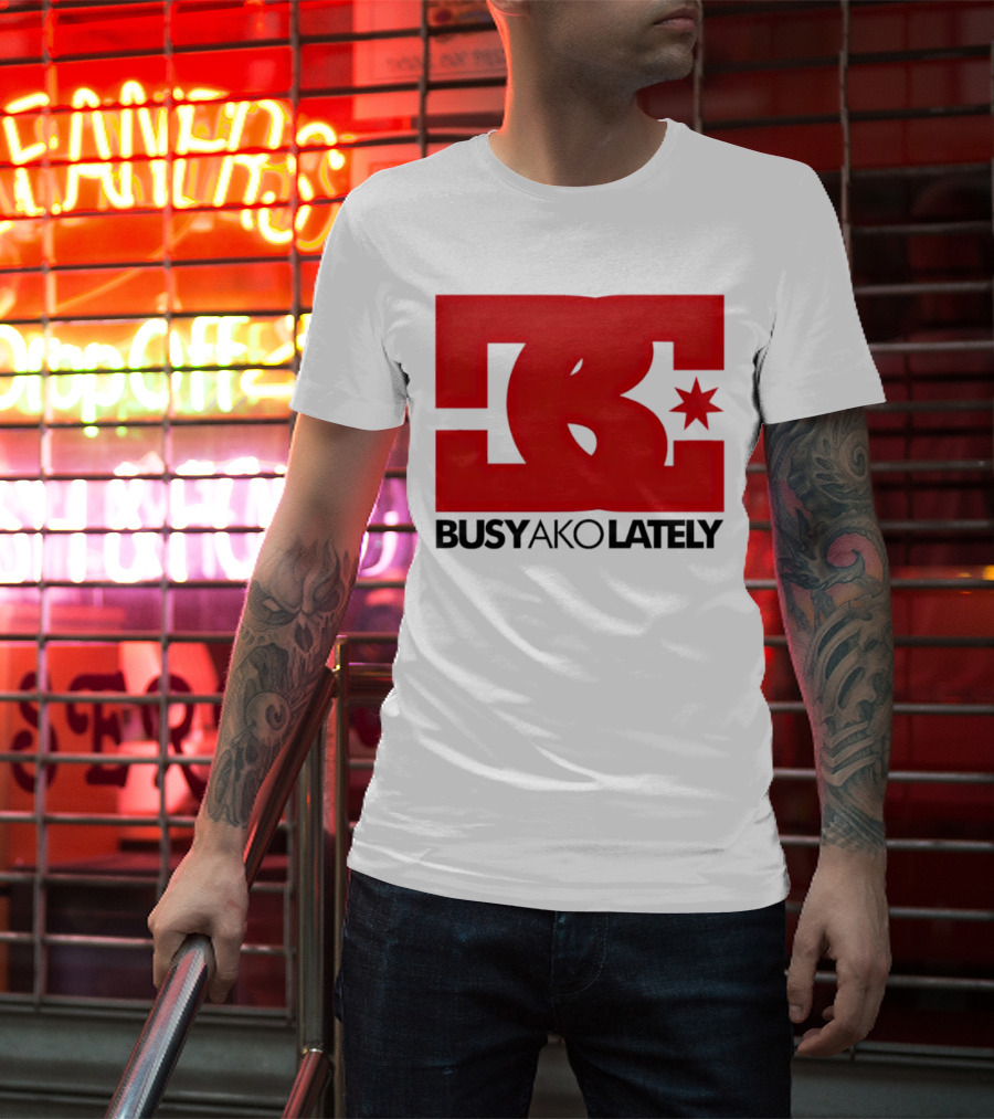 BC Star Busy Ako Lately T-Shirt