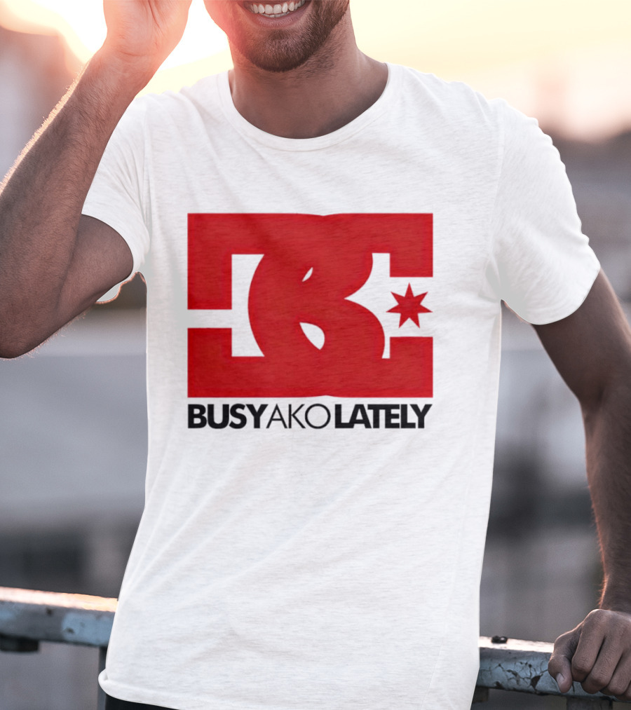 BC Star Busy Ako Lately T-Shirt