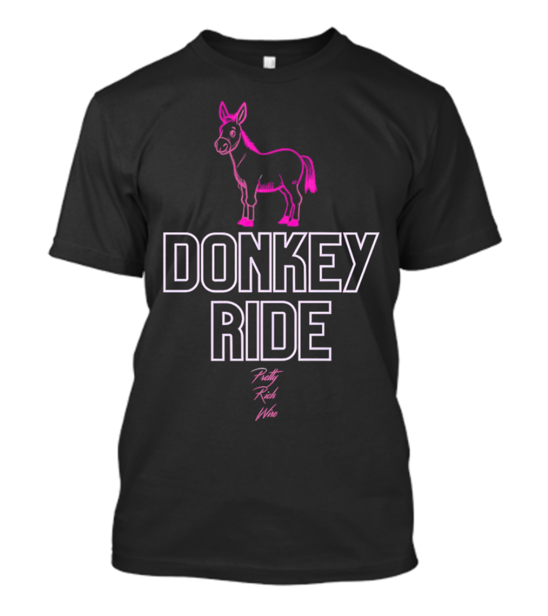 Donkey Ride Pretty Rich Wise T-Shirt