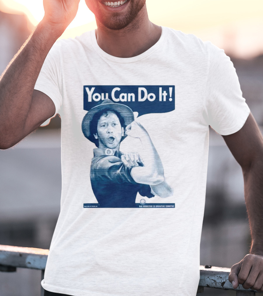 You Can Do It Rob Schneider Max Production CE Org Unit Committee T-Shirt