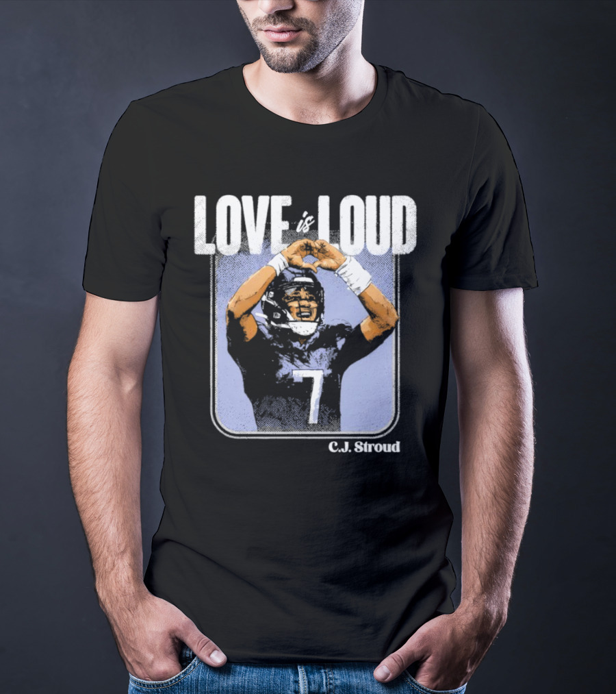 C.J. Stroud Love Is Loud Football Number 7 T-Shirt