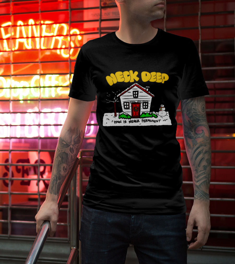 Neck Deep December Winter Scene Snowman Pain Is Never Permanent T-Shirt
