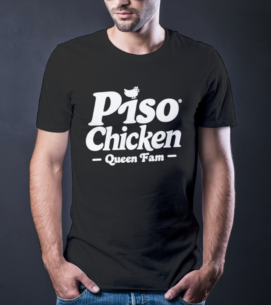 Piso Chicken Queen Fam With Crowned Chicken T-Shirt