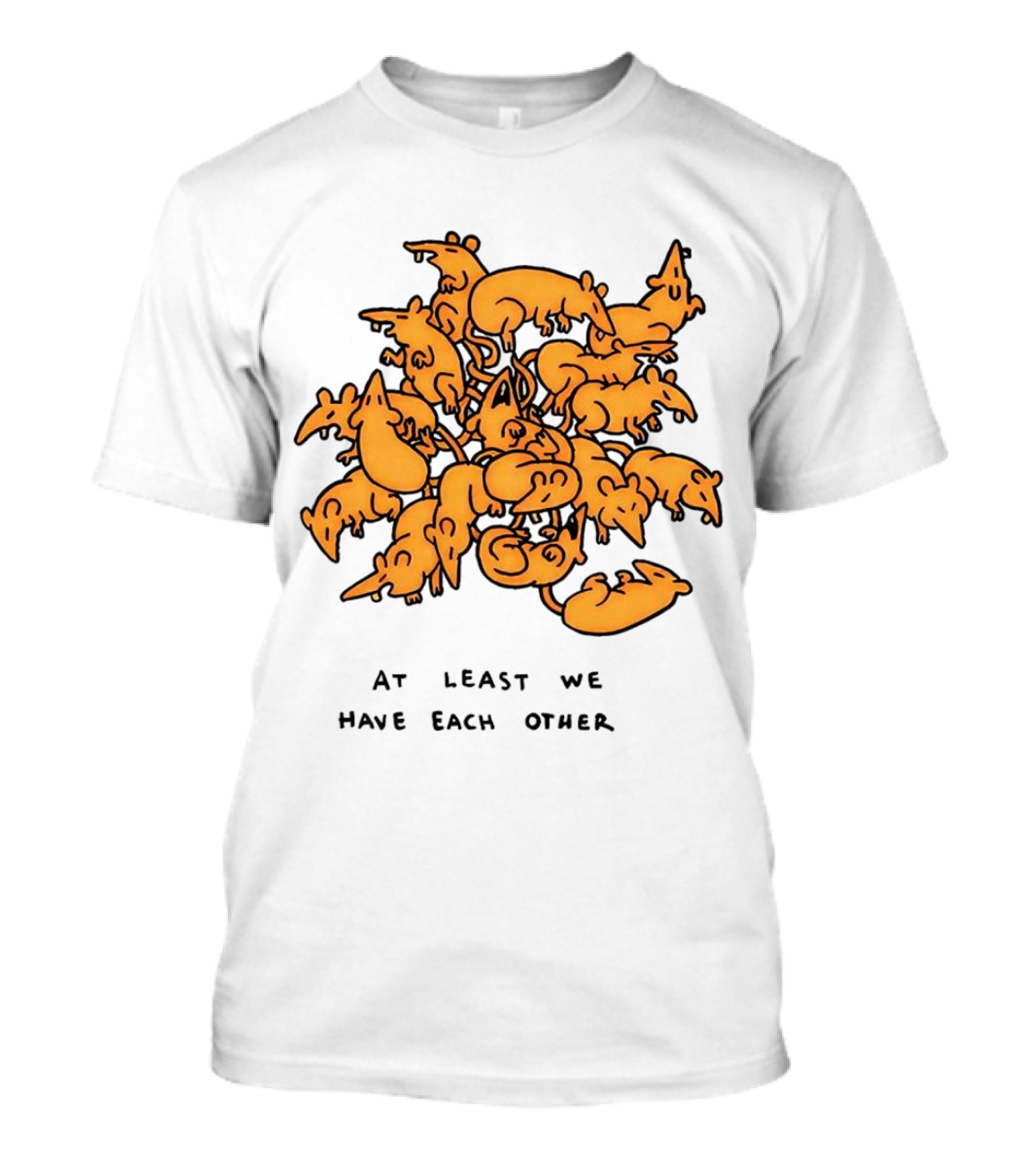 At Least We Have Each Other Ratking Group Of Cartoon Rats T-Shirt