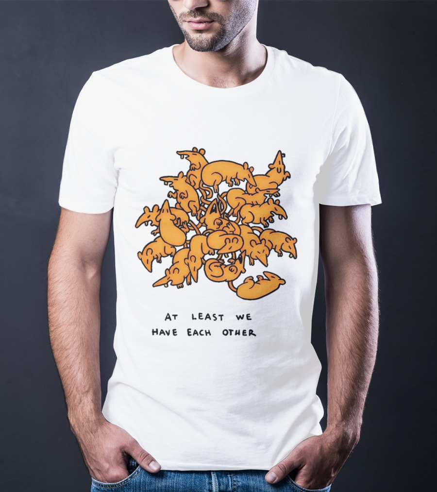 At Least We Have Each Other Ratking Group Of Cartoon Rats T-Shirt