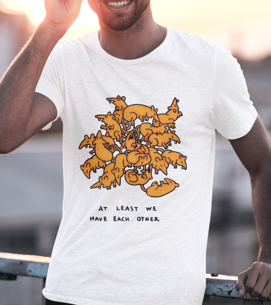 At Least We Have Each Other Ratking Group Of Cartoon Rats T-Shirt