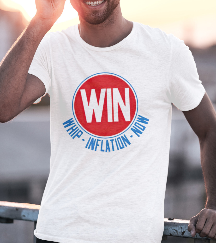 WIN Whip Inflation Now Retro Political Campaign T-Shirt