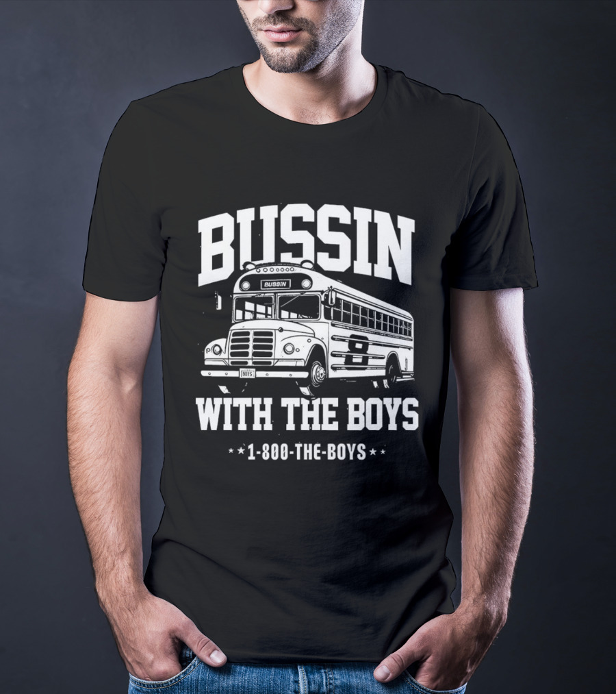 Bussin With The Boys 1-800-The-Boys Bus T-Shirt