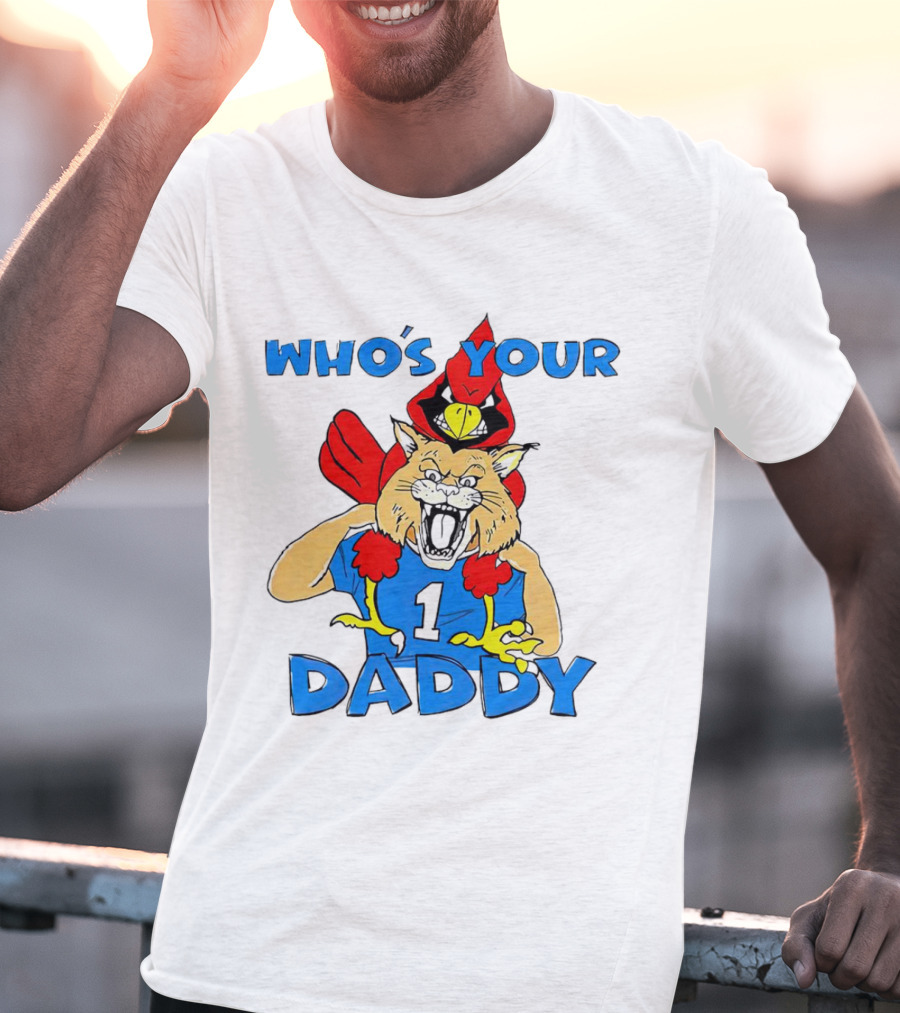 Kentucky Wildcats Louisville Cardinals Who's Your Daddy T-Shirt