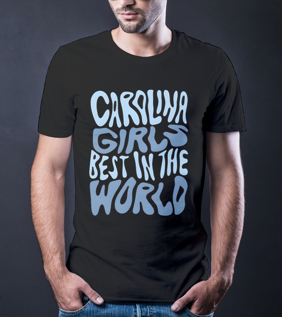 Carolina Girls Best In The World T-Shirt