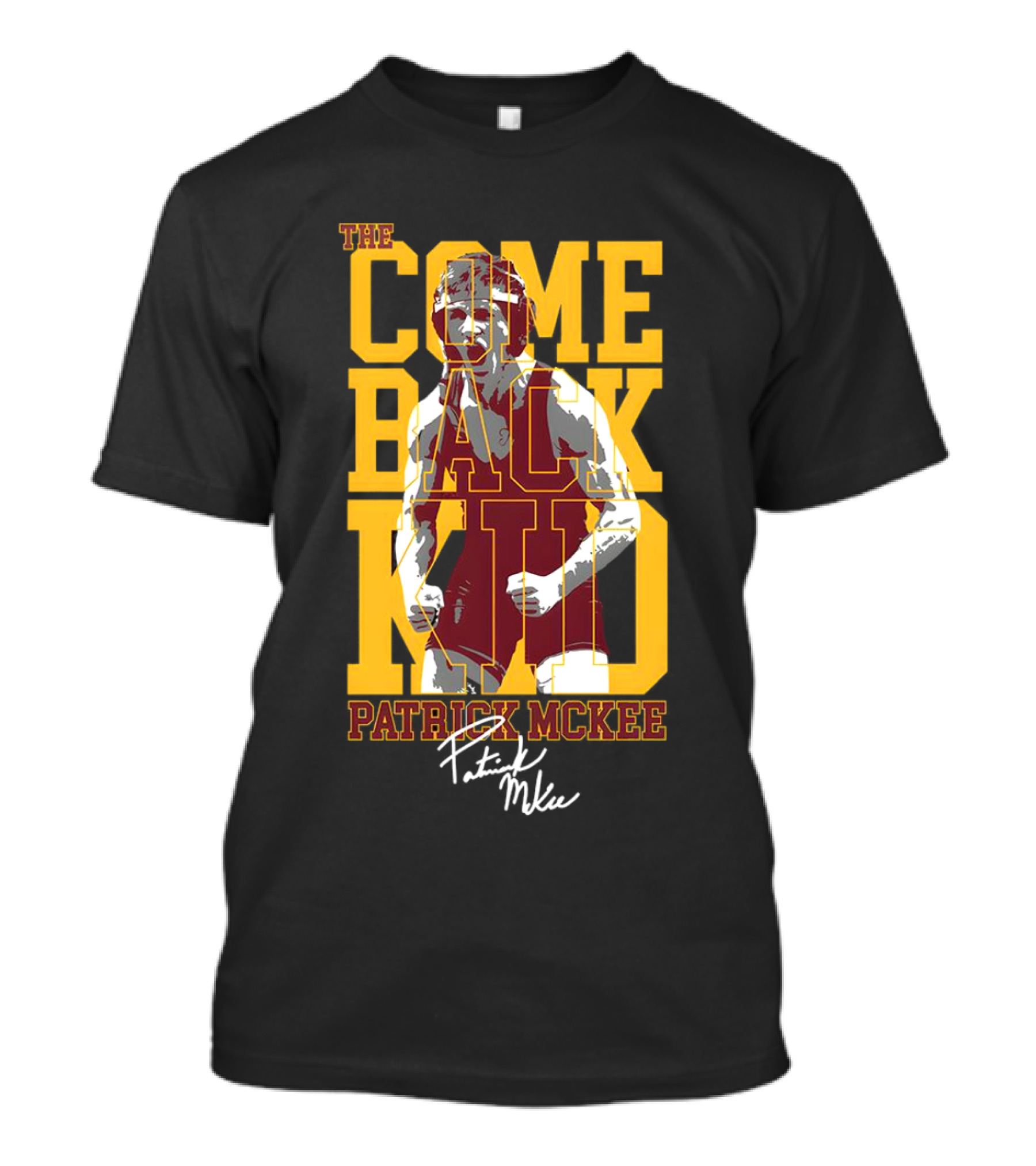 The Come Back Kid Patrick McKee Signature Wrestling Champion T-Shirt