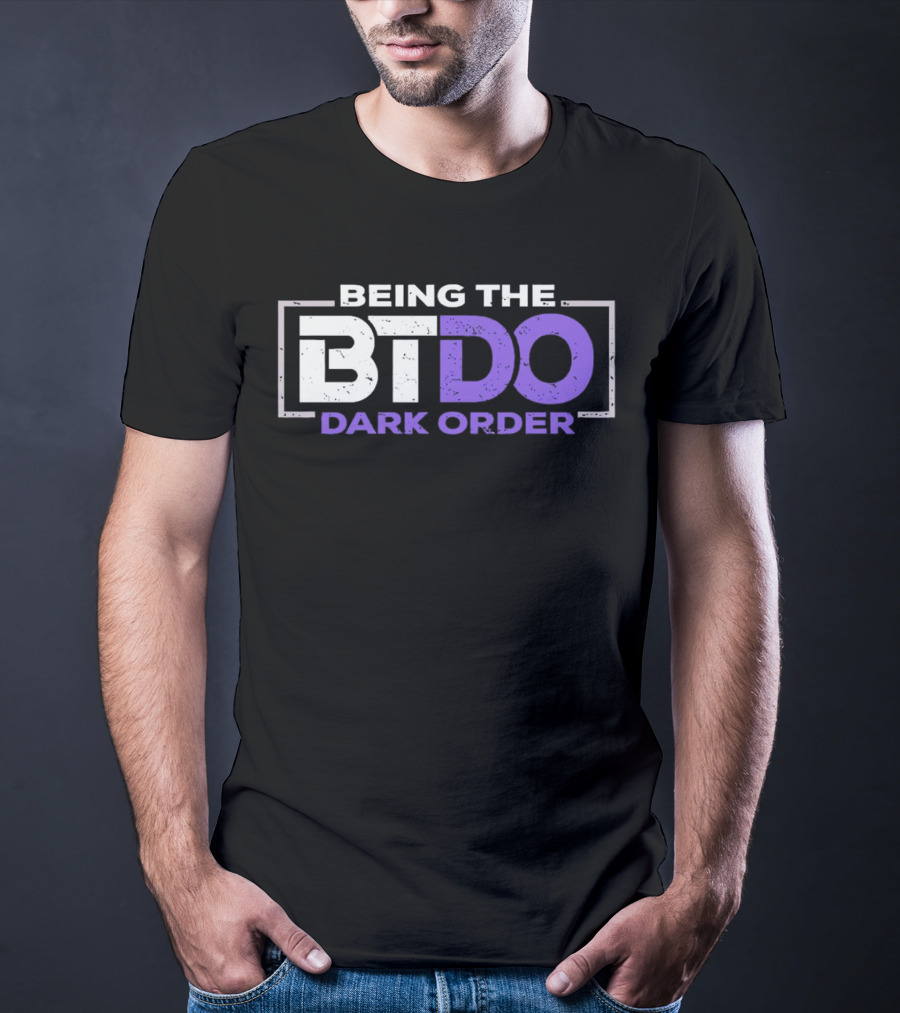 Being The BTDO Dark Order T-Shirt
