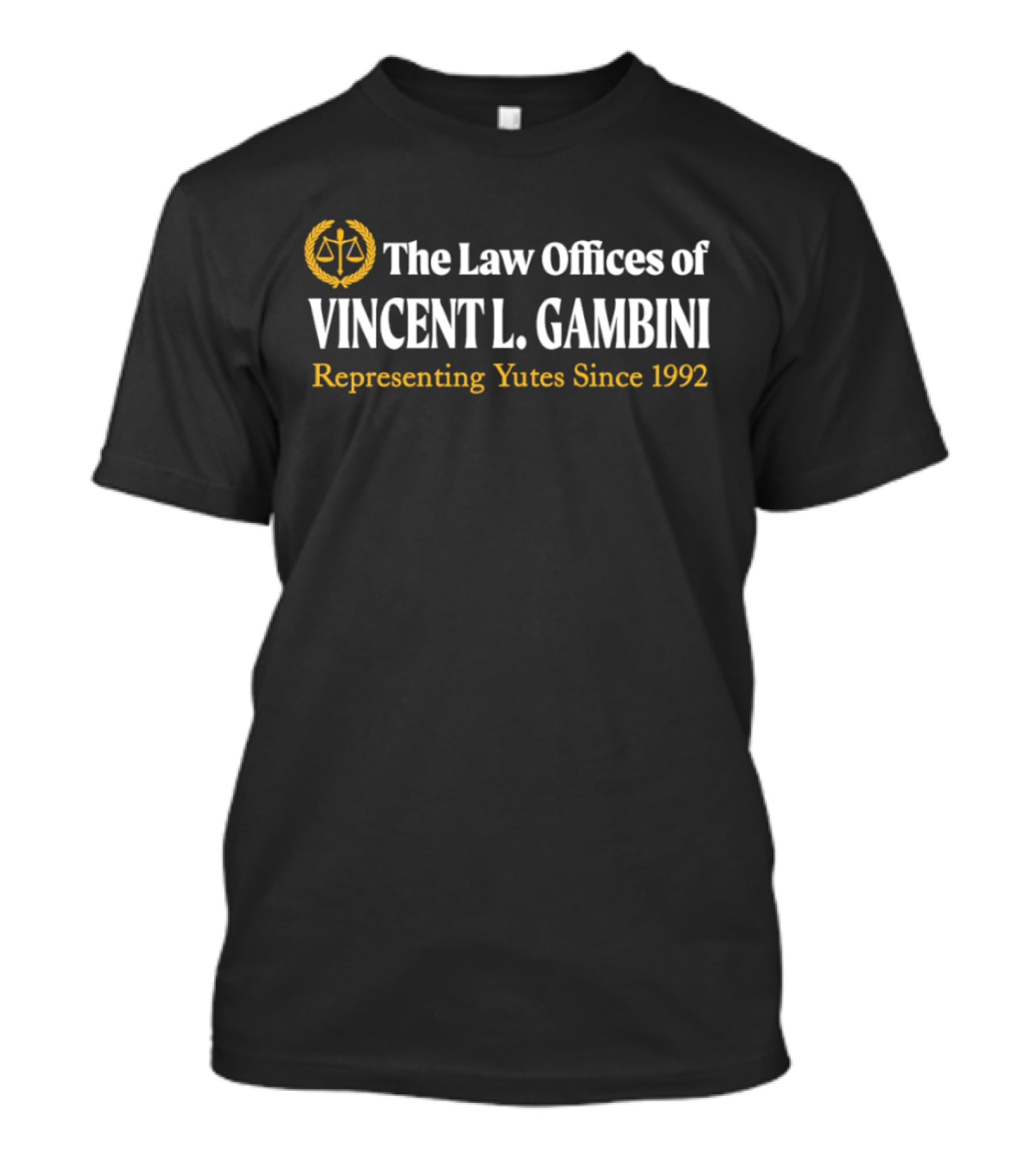 The Law Offices Of Vincent L. Gambini Representing Yutes Since 1992 T-Shirt