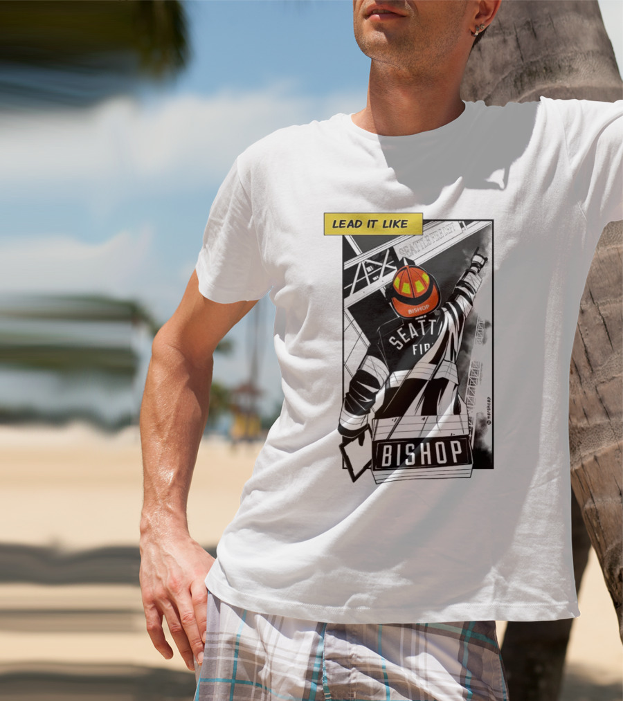 Lead It Like Seattle Fire Bishop Firefighter Helmet Hero T-Shirt