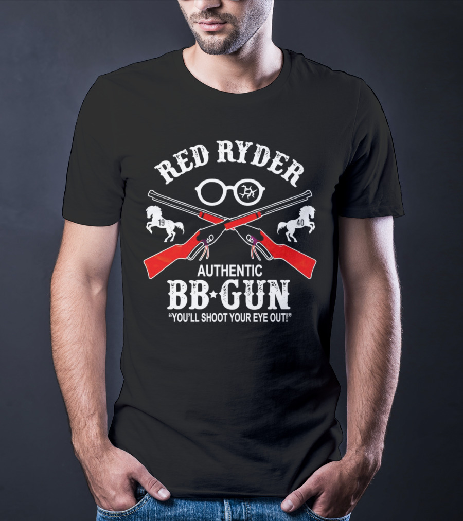 Red Ryder Authentic BB Gun You’ll Shoot Your Eye Out 1940 T-Shirt