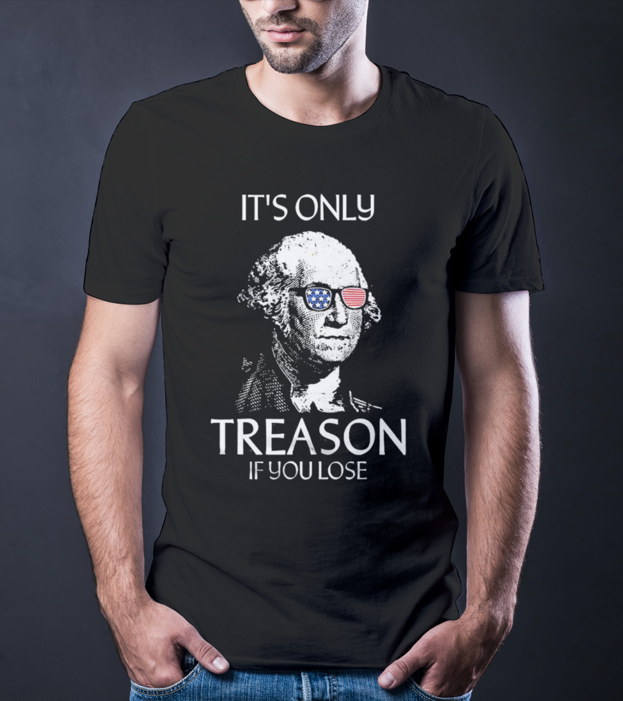 George Washington It's Only Treason If You Lose Retro American Flag Sunglasses T-Shirt