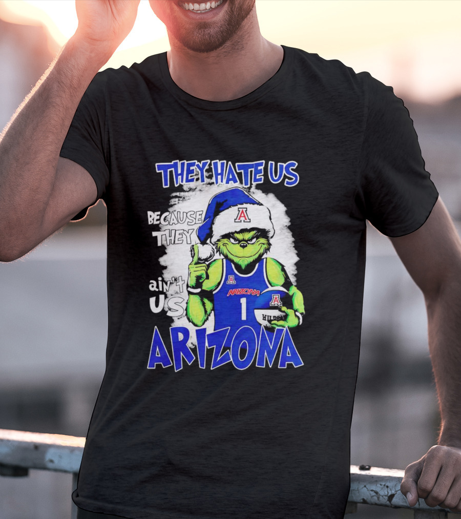 They Hate Us Because They Ain't Us Grinch Arizona Christmas Basketball T-Shirt