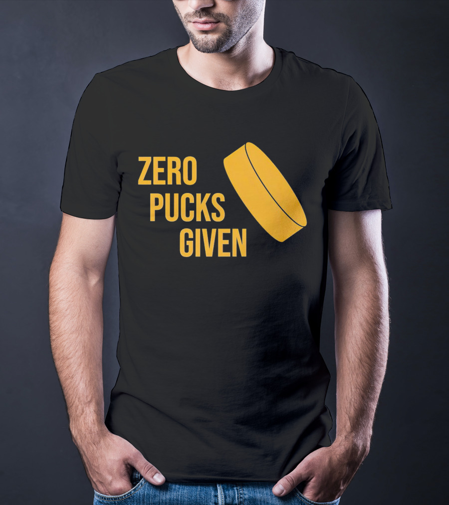Zero Pucks Given Hockey Puck T-Shirt