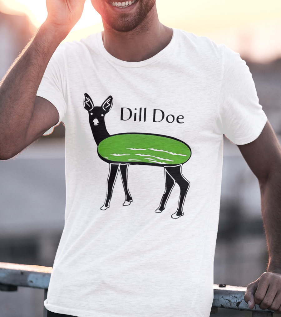 Dill Doe Deer Pickle Pun T-Shirt