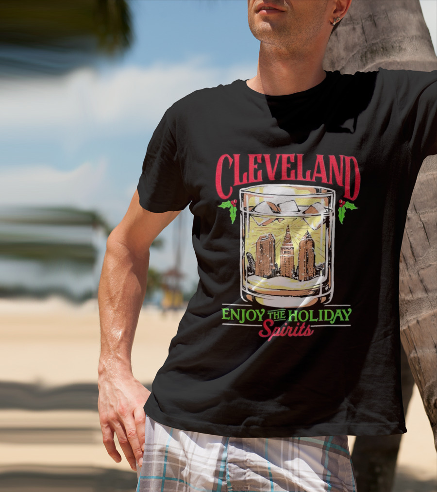 Cleveland Skyline In Whiskey Glass Enjoy The Holiday Spirits T-Shirt