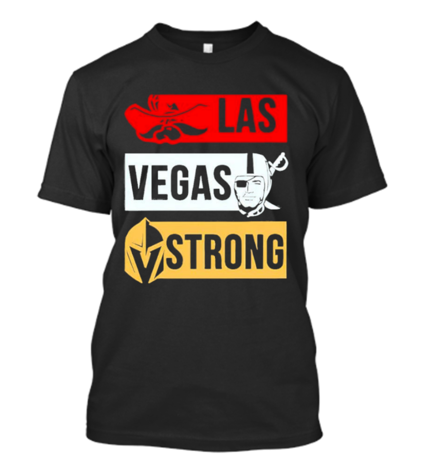 Las Vegas Strong Las Vegas Raiders Knights Raiders Rebels T-Shirt