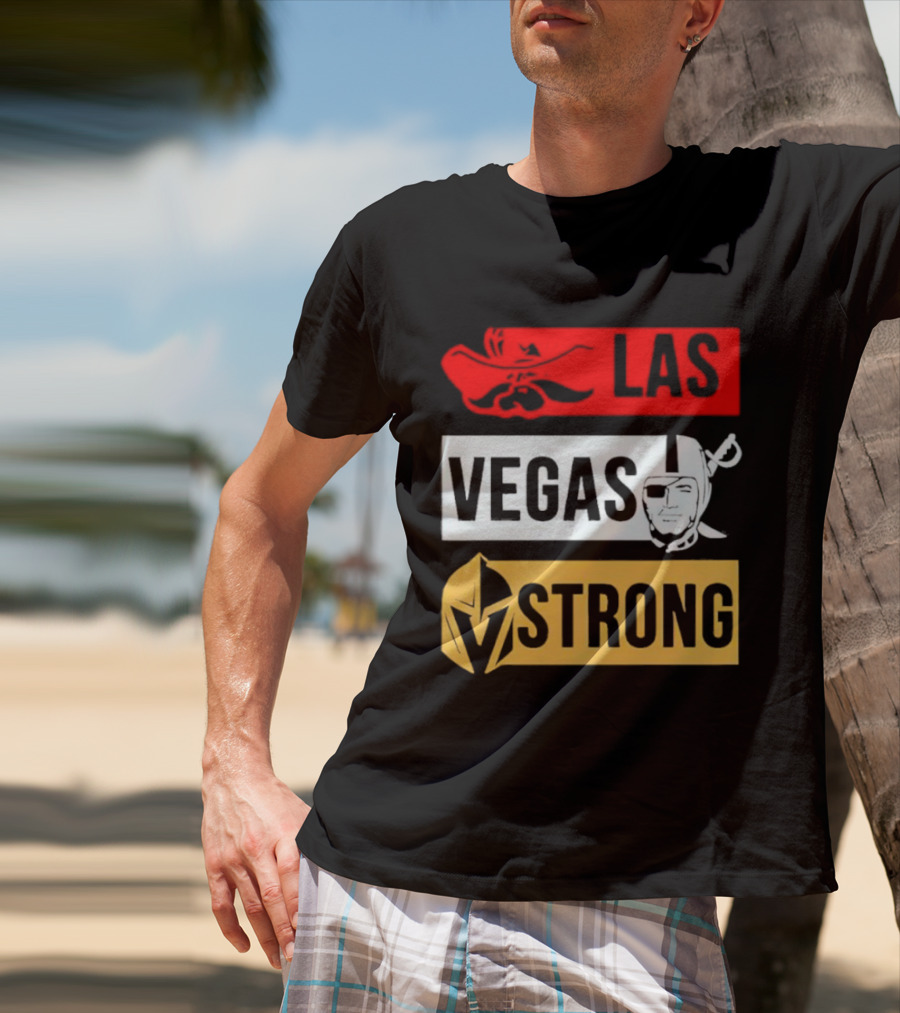 Las Vegas Strong Las Vegas Raiders Knights Raiders Rebels T-Shirt