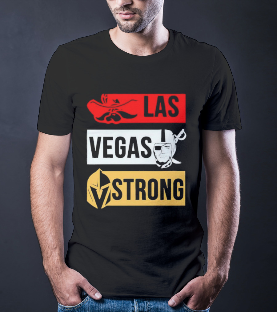 Las Vegas Strong Las Vegas Raiders Knights Raiders Rebels T-Shirt
