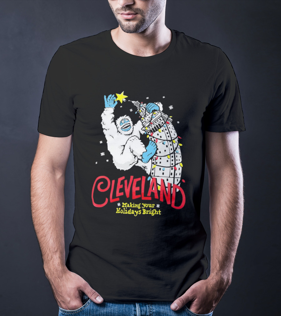 Cleveland Abominable Snowman Making Your Holidays Bright T-Shirt