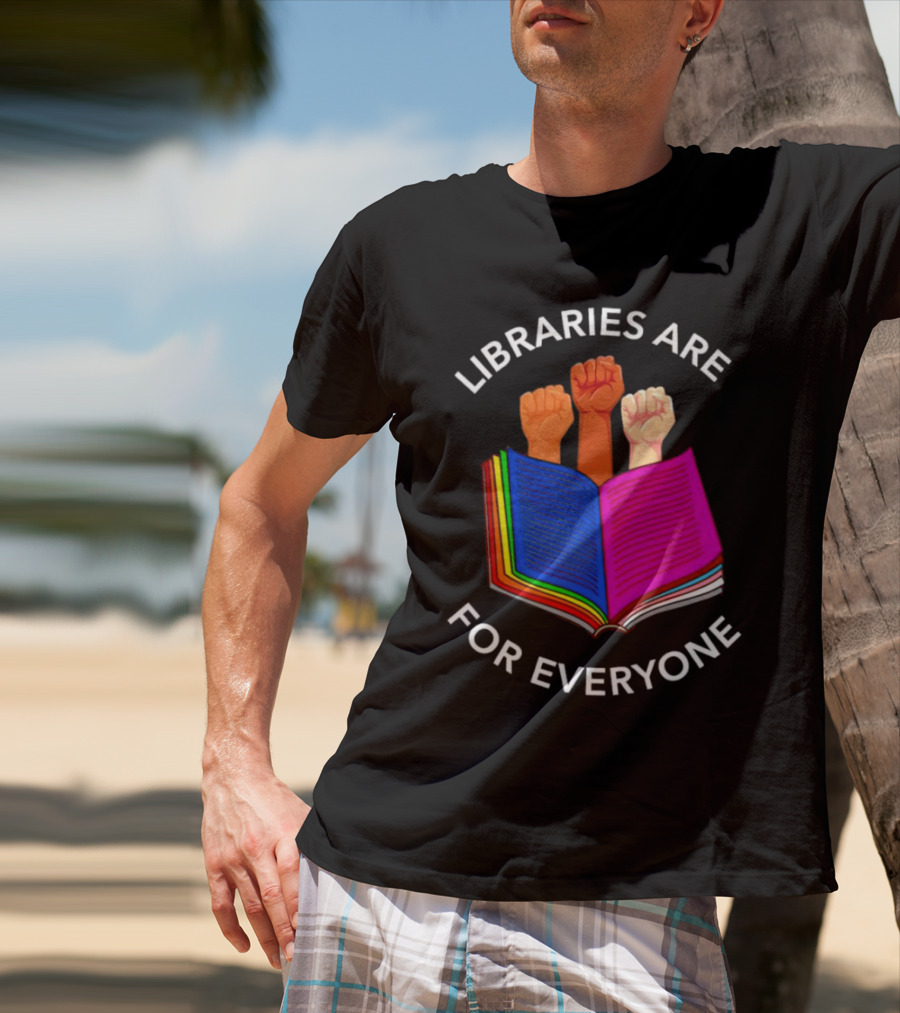 Libraries Are For Everyone United Strong Fists Open Book T-Shirt