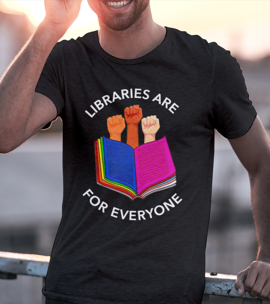 Libraries Are For Everyone United Strong Fists Open Book T-Shirt