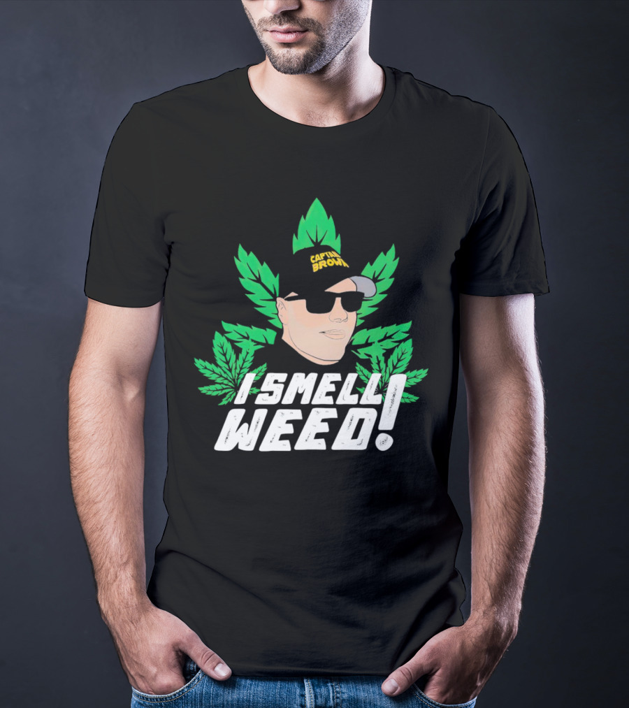 Captain Danny Brown I Smell Weed Leaf Hat Sunglasses T-Shirt