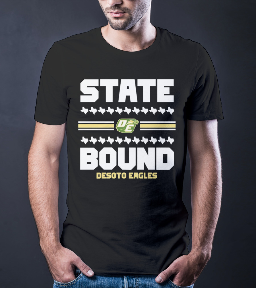 STATE BOUND DESOTO EAGLES OE Logo With Texas Outline T-Shirt