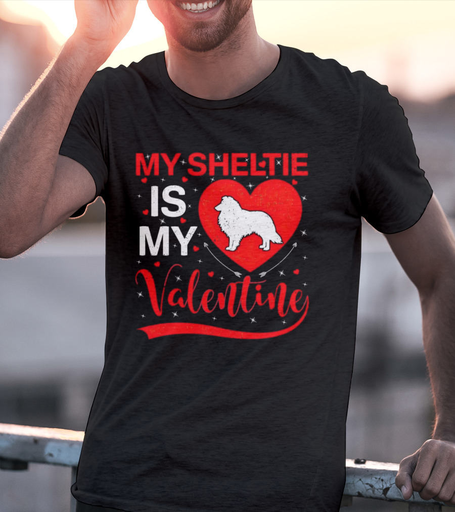 My Sheltie Is My Valentine Heart And Dog T-Shirt
