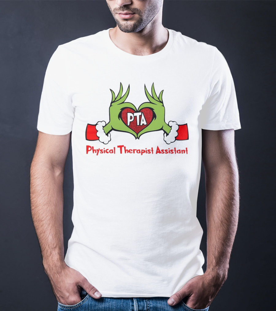 Grinch Hands Heart PTA Physical Therapist Assistant Christmas T-Shirt