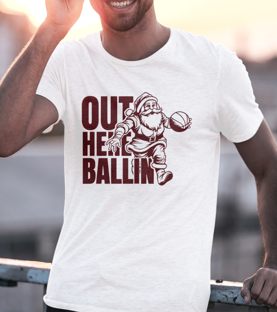 Out Here Ballin Santa Dribbling Basketball T-Shirt