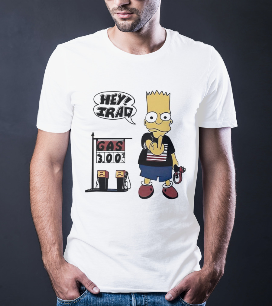 Bart Simpson Hey Iraq Gas 3.00 T-Shirt