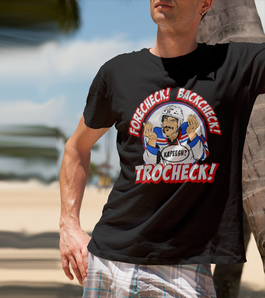 Forecheck Backcheck Trocheck Kapeesh Hockey Humor T-Shirt