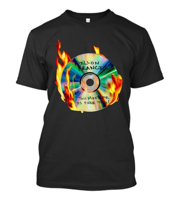 Dillon Francis This Mixtape Is Fire Too CD Flames T-Shirt