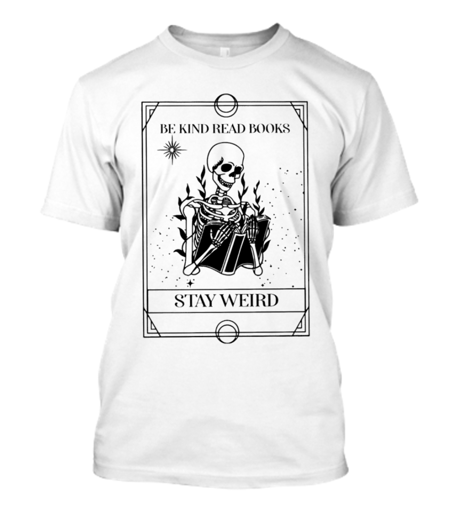 Be Kind Read Books Stay Weird Skeleton Reading T-Shirt