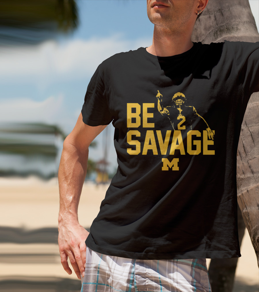 Be Savage Will Johnson #2 Michigan Wolverines T-Shirt