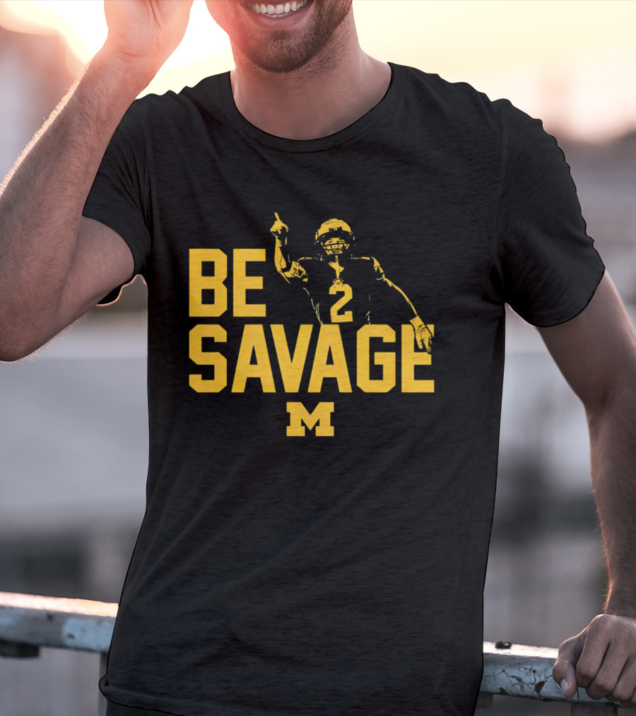 Be Savage Will Johnson #2 Michigan Wolverines T-Shirt