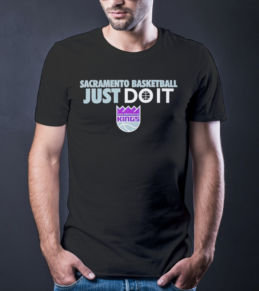 Sacramento Kings Basketball Just Do It T-Shirt
