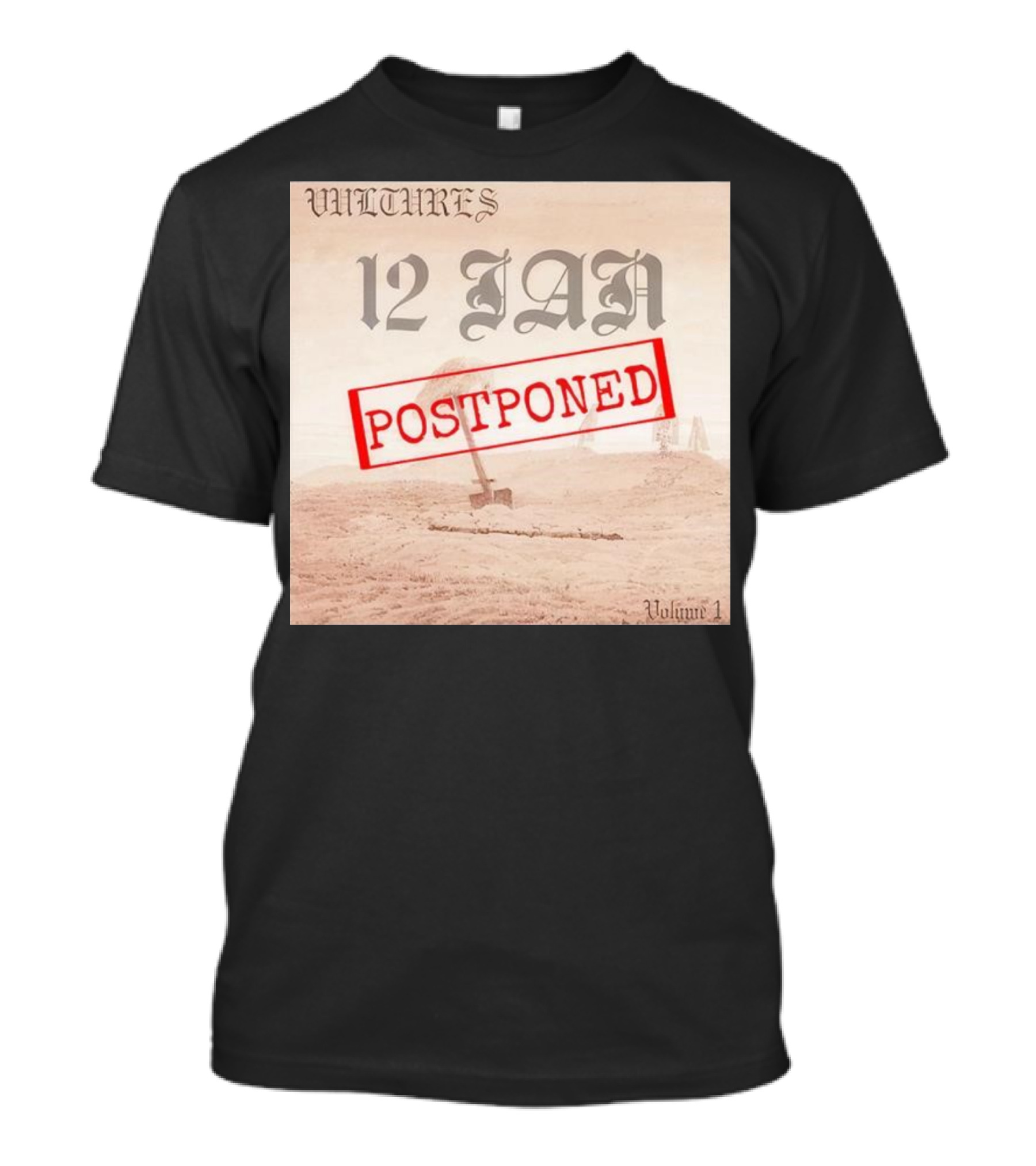 Vultures 12 Jan Postponed Volume 1 T-Shirt