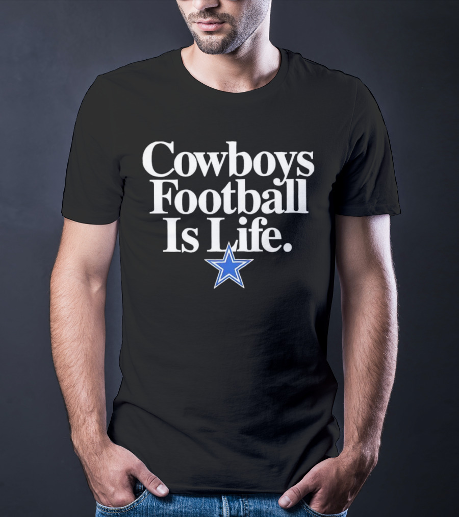 Cowboys Football Is Life Dan Quinn Dallas Cowboys Fanwear T-Shirt