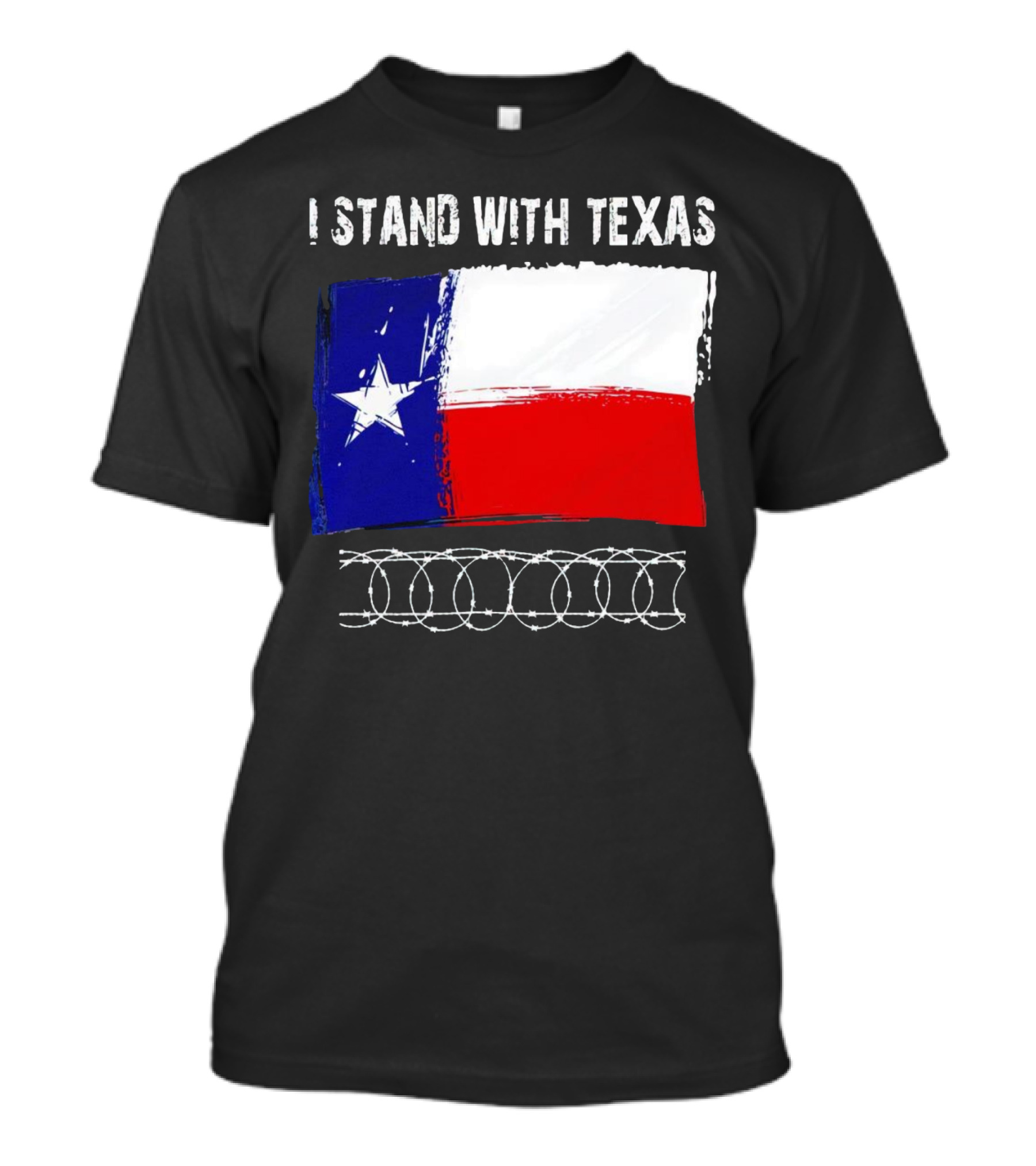 I Stand With Texas Flag And Razor Wire Border T-Shirt