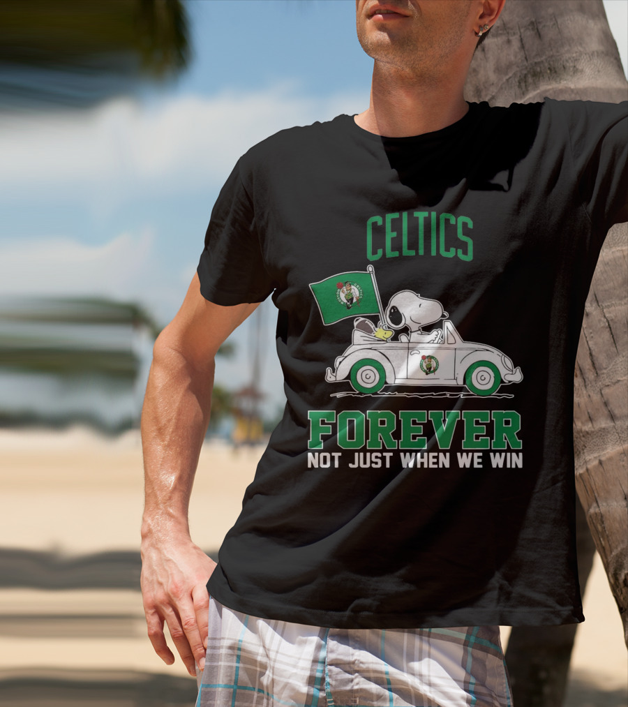 Celtics Snoopy Forever Not Just When We Win T-Shirt