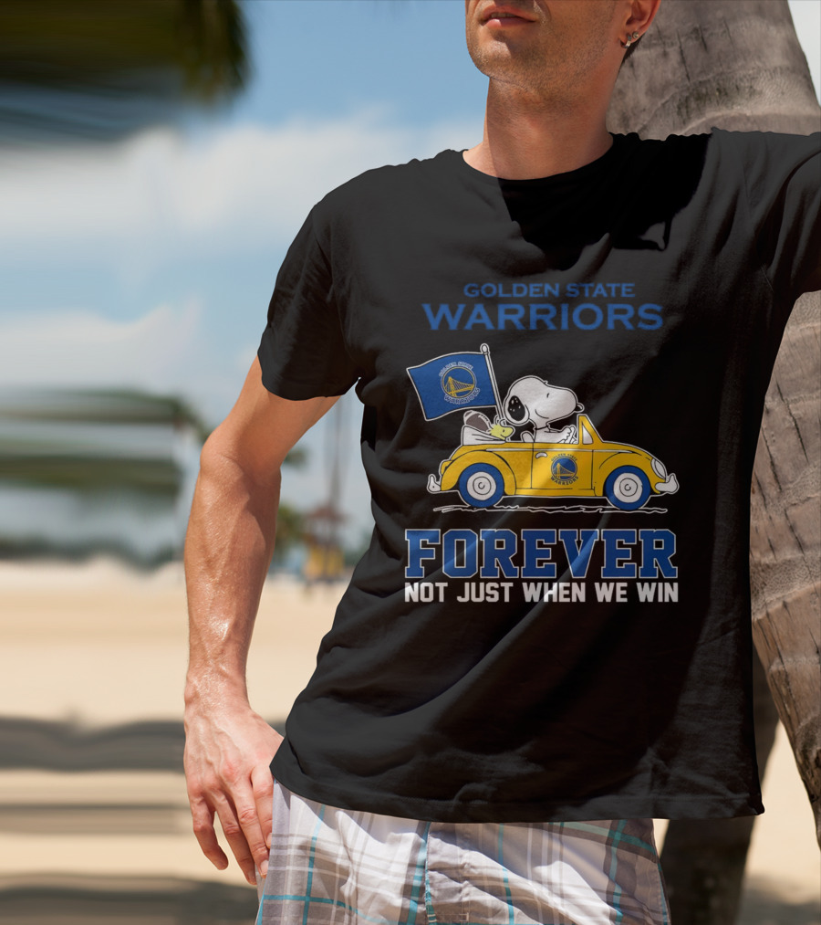 Golden State Warriors Snoopy Forever Not Just When We Win T-Shirt